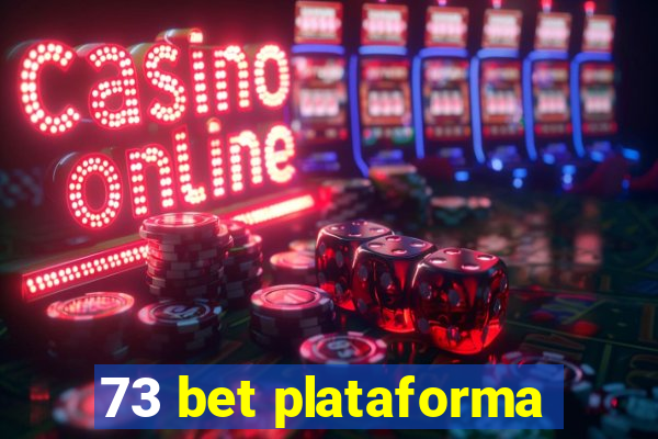 73 bet plataforma